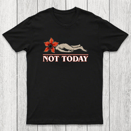 Not Today Chicluma T-Shirt