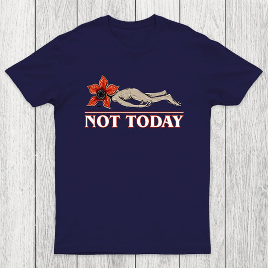 Not Today Chicluma T-Shirt