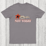 Not Today Chicluma T-Shirt