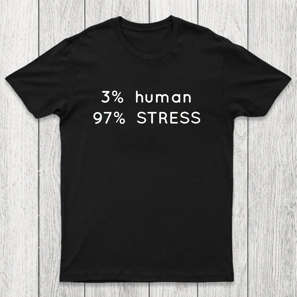 Human Stress Chicluma T-Shirt