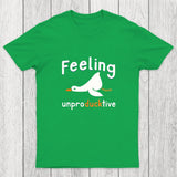 Feeling unproDUCKtive Chicluma T-Shirt