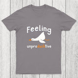 Feeling unproDUCKtive Chicluma T-Shirt