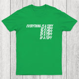 Everything Is A Copy Chicluma T-Shirt
