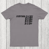 Everything Is A Copy Chicluma T-Shirt