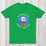 My Backlog Is Bigger Than Yours Chicluma T-Shirt