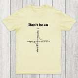 Don't Be An Chicluma T-Shirt