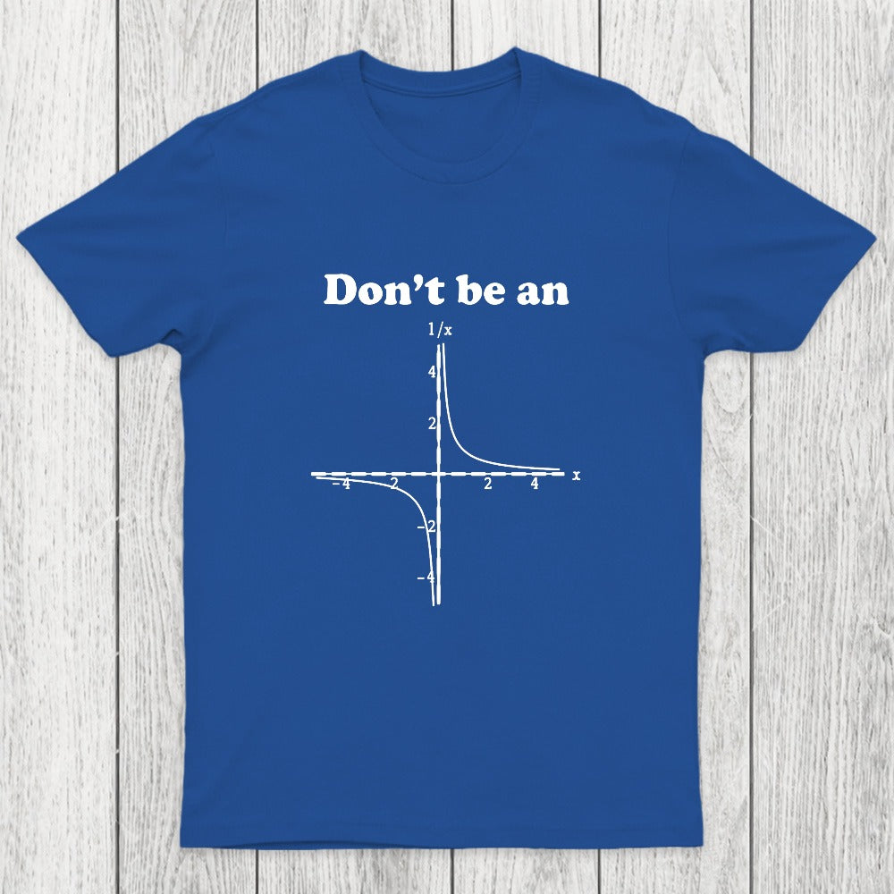 Don't Be An Chicluma T-Shirt