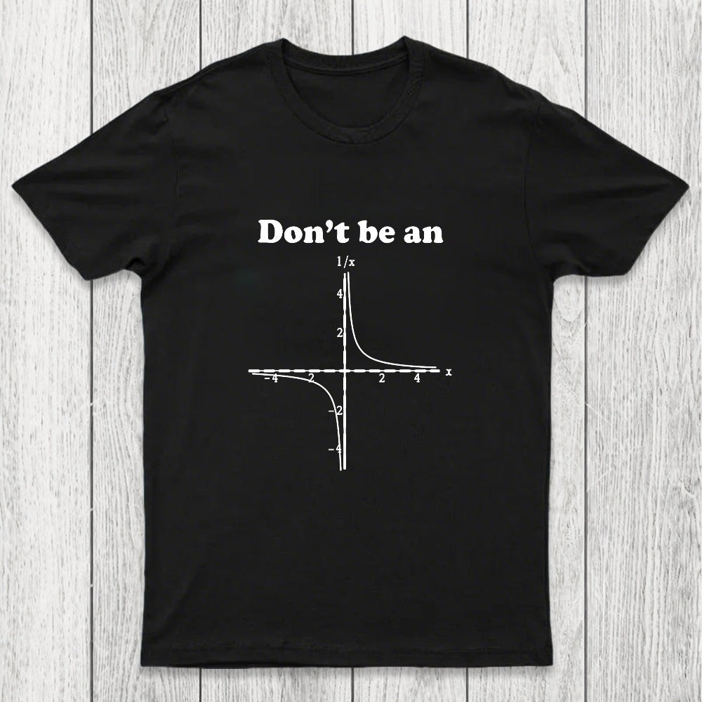 Don't Be An Chicluma T-Shirt