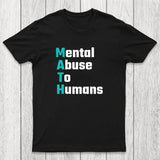 MATH: Mental Abuse To Humans Chicluma T-Shirt
