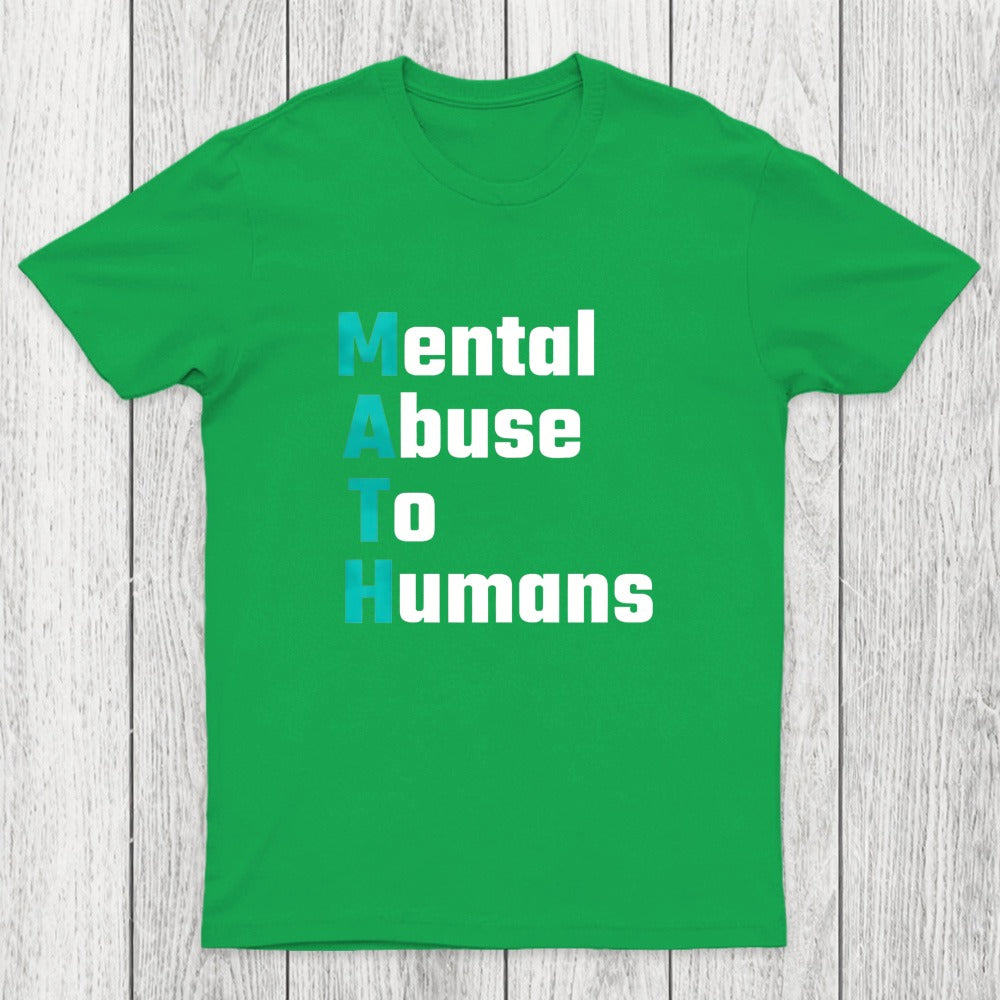 MATH: Mental Abuse To Humans Chicluma T-Shirt