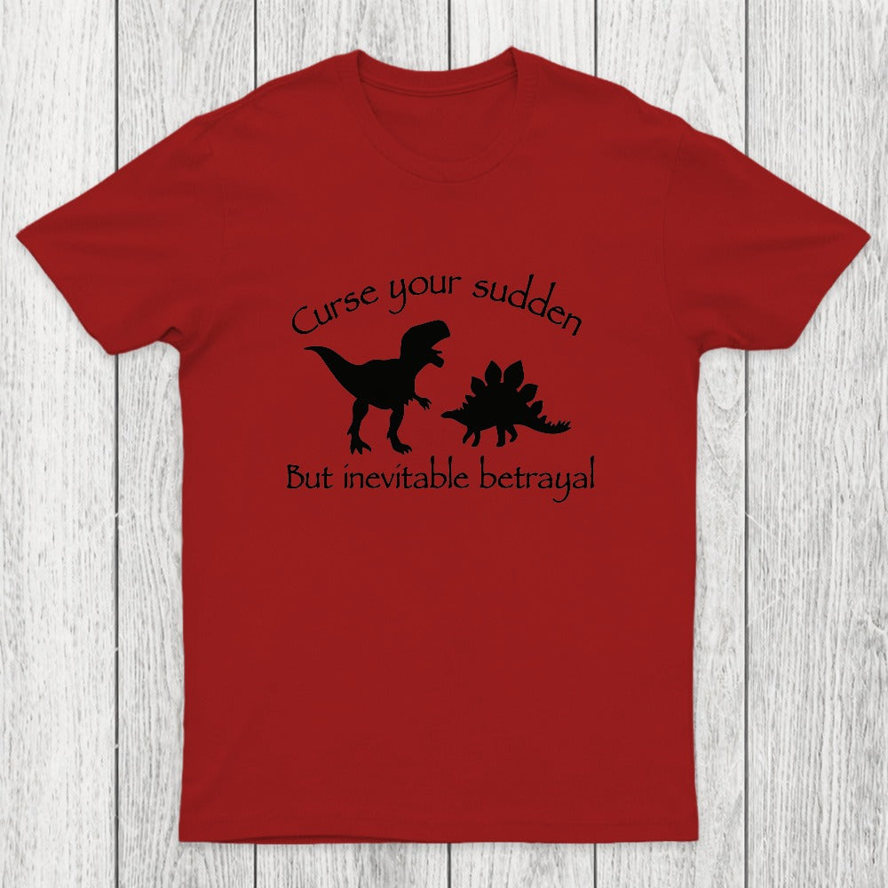 Curse Your Sudden But Inevitable Betrayal Chicluma T-Shirt