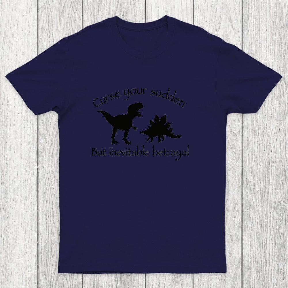 Curse Your Sudden But Inevitable Betrayal Chicluma T-Shirt