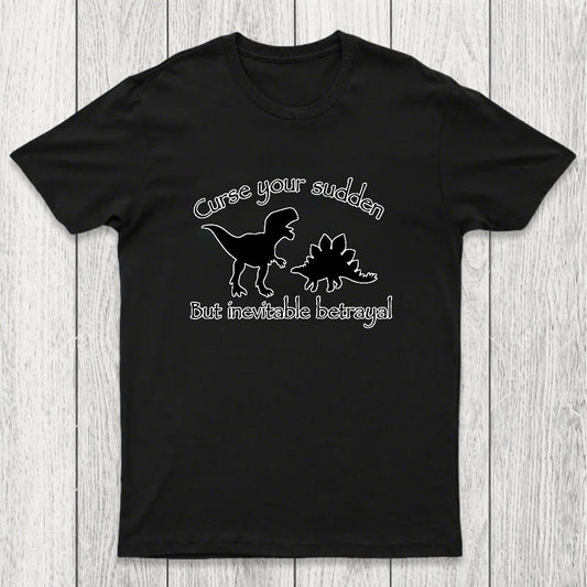 Curse Your Sudden But Inevitable Betrayal Chicluma T-Shirt