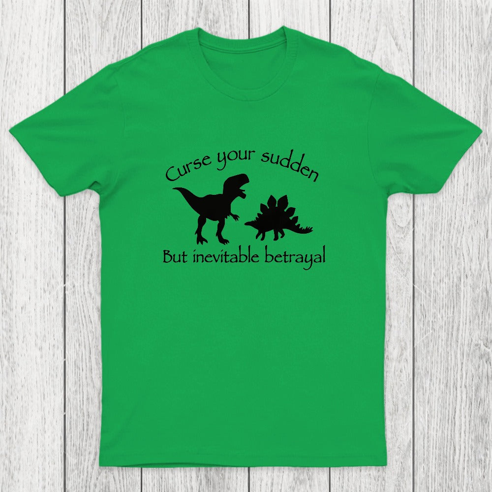 Curse Your Sudden But Inevitable Betrayal Chicluma T-Shirt