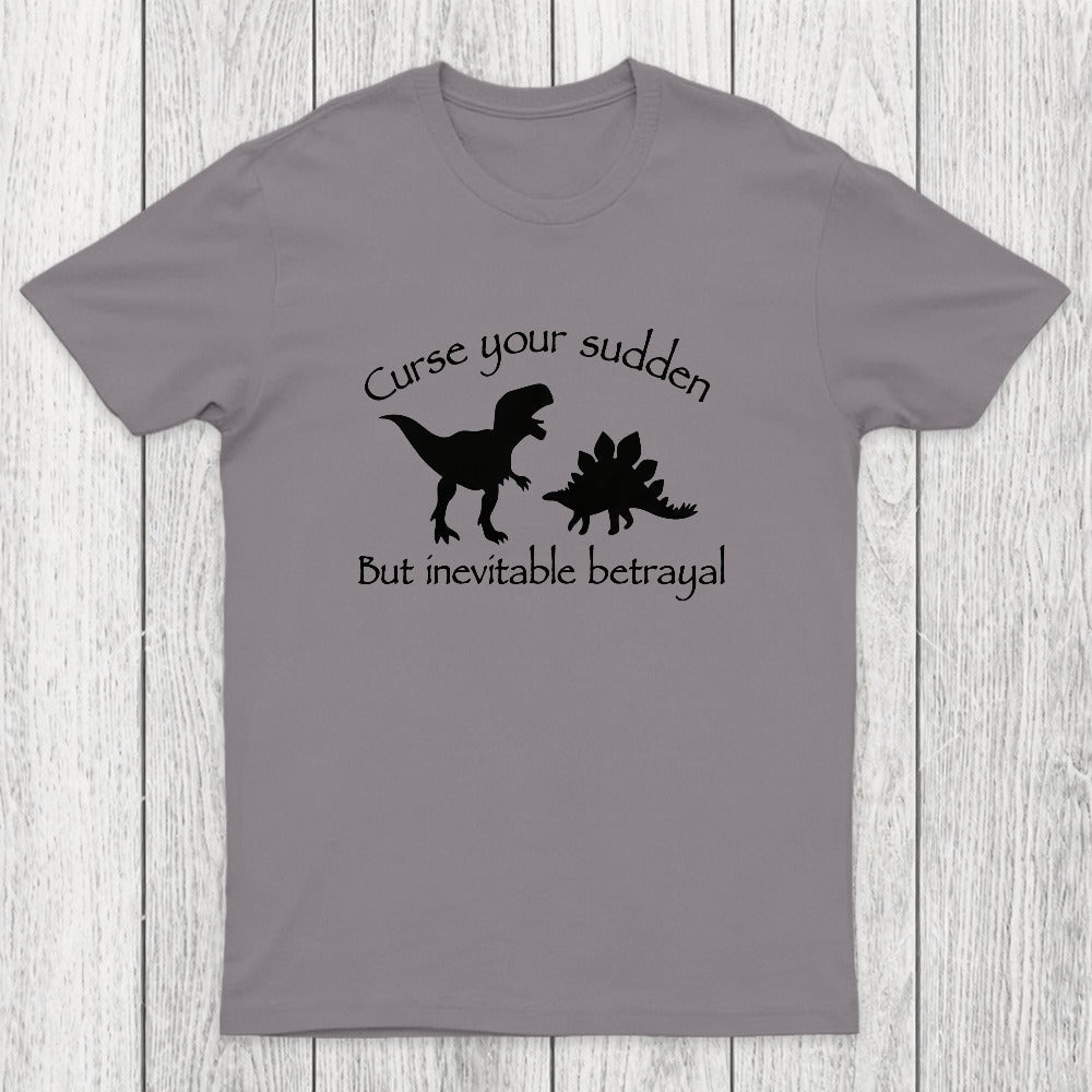 Curse Your Sudden But Inevitable Betrayal Chicluma T-Shirt