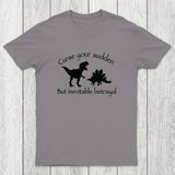 Curse Your Sudden But Inevitable Betrayal Chicluma T-Shirt
