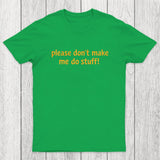 I'm Lazy! Chicluma T-Shirt