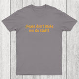 I'm Lazy! Chicluma T-Shirt