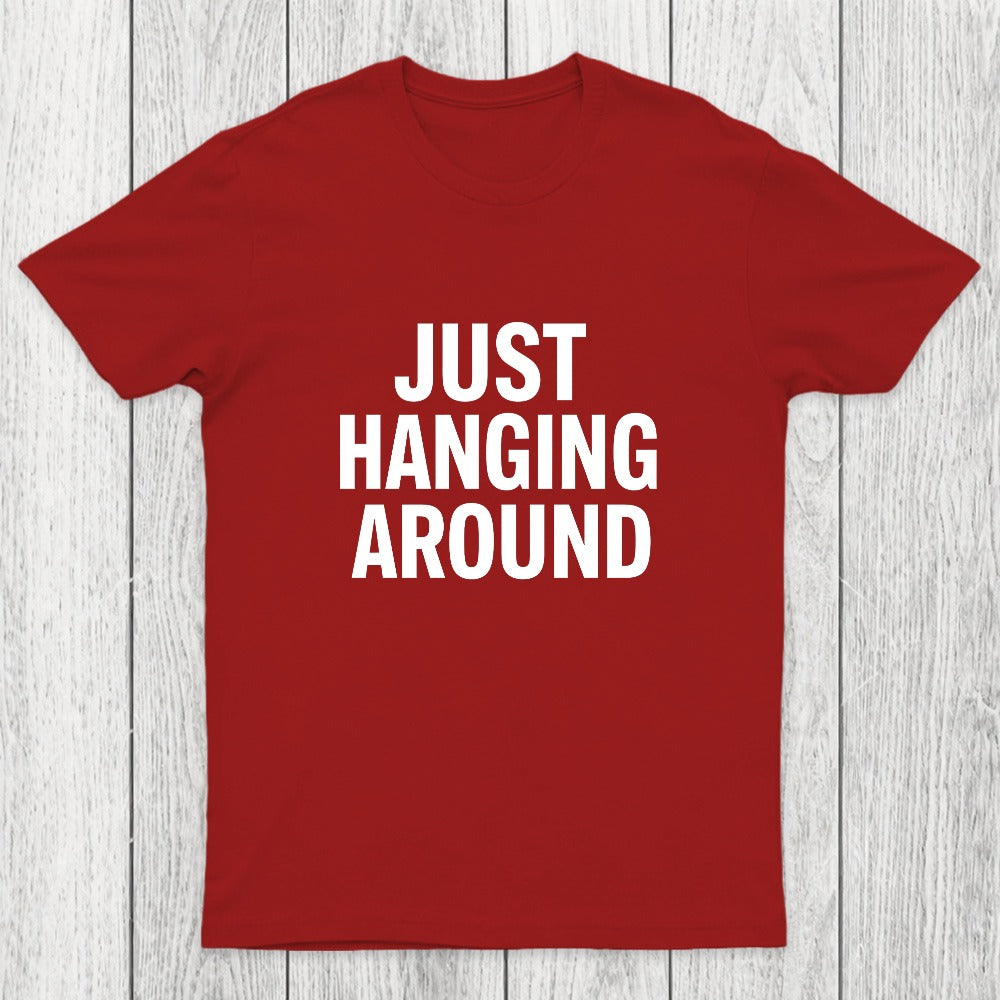 Just Hanging Around Chicluma T-Shirt