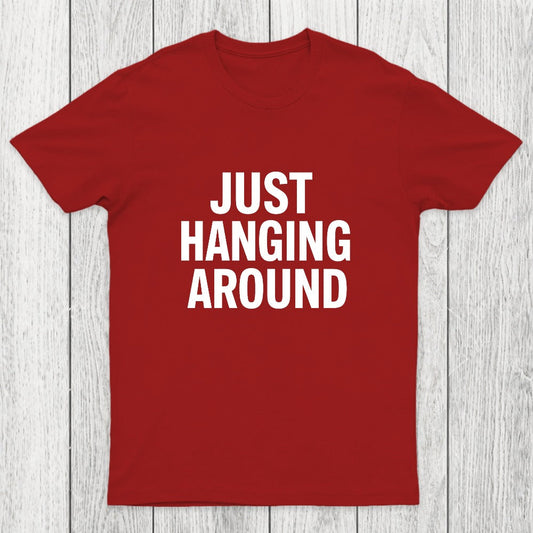 Just Hanging Around Chicluma T-Shirt