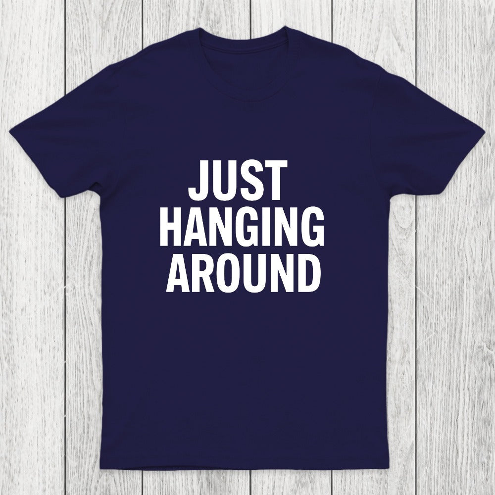 Just Hanging Around Chicluma T-Shirt