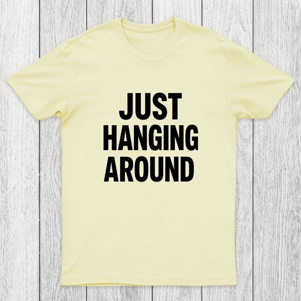 Just Hanging Around Chicluma T-Shirt