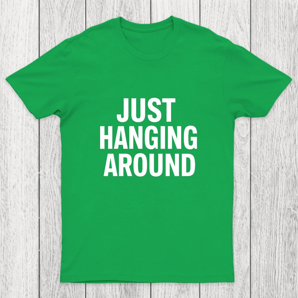 Just Hanging Around Chicluma T-Shirt