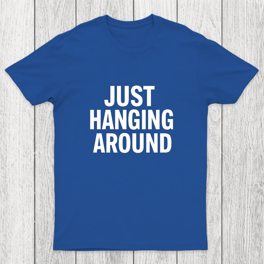 Just Hanging Around Chicluma T-Shirt