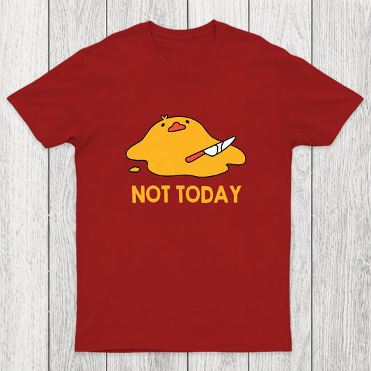 Melting Duck Not Today Chicluma T-Shirt