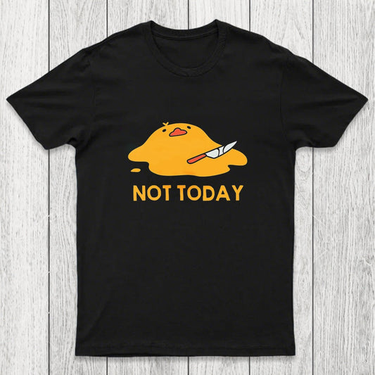 Melting Duck Not Today Chicluma T-Shirt