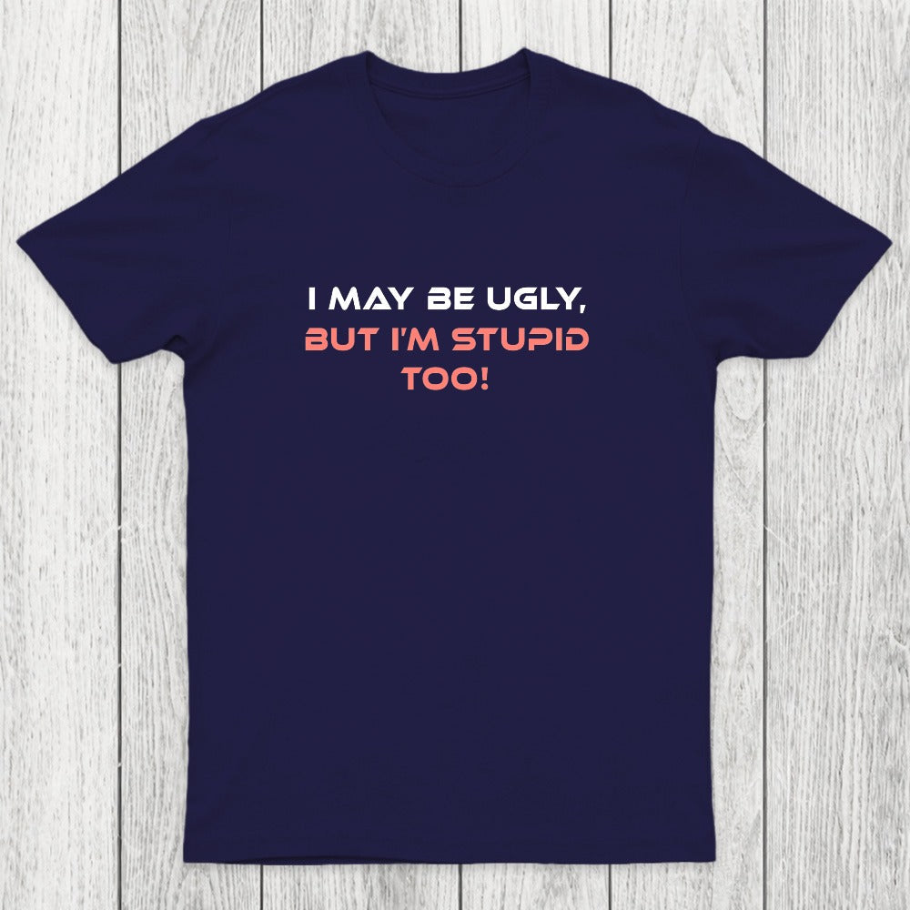 Ugly But Stupid Chicluma T-Shirt