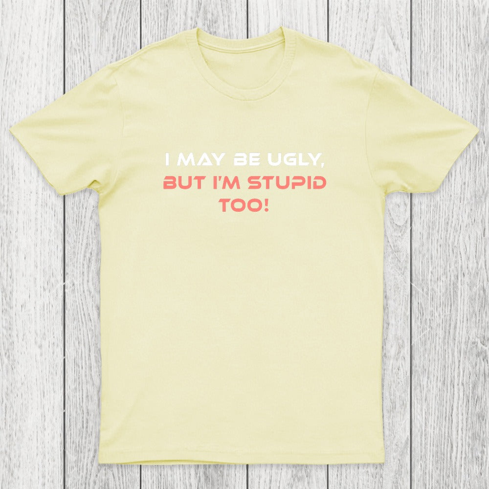 Ugly But Stupid Chicluma T-Shirt