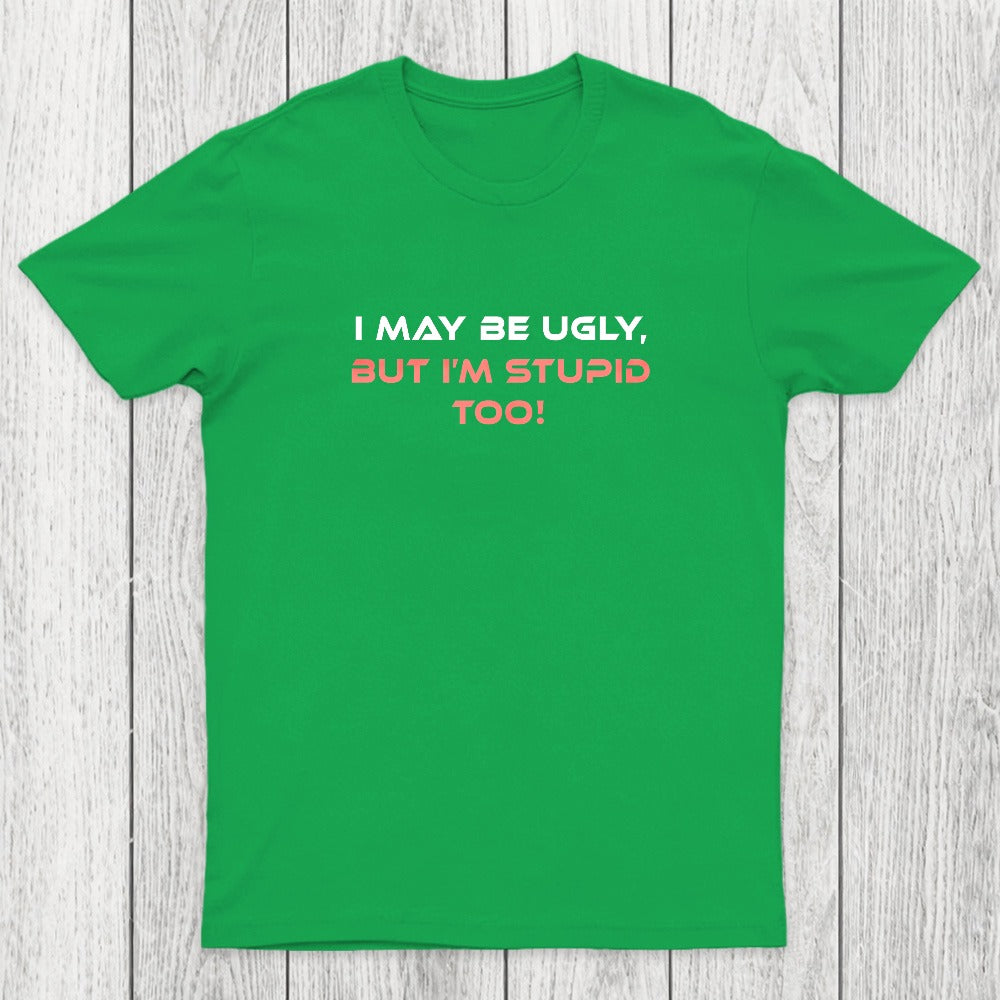Ugly But Stupid Chicluma T-Shirt