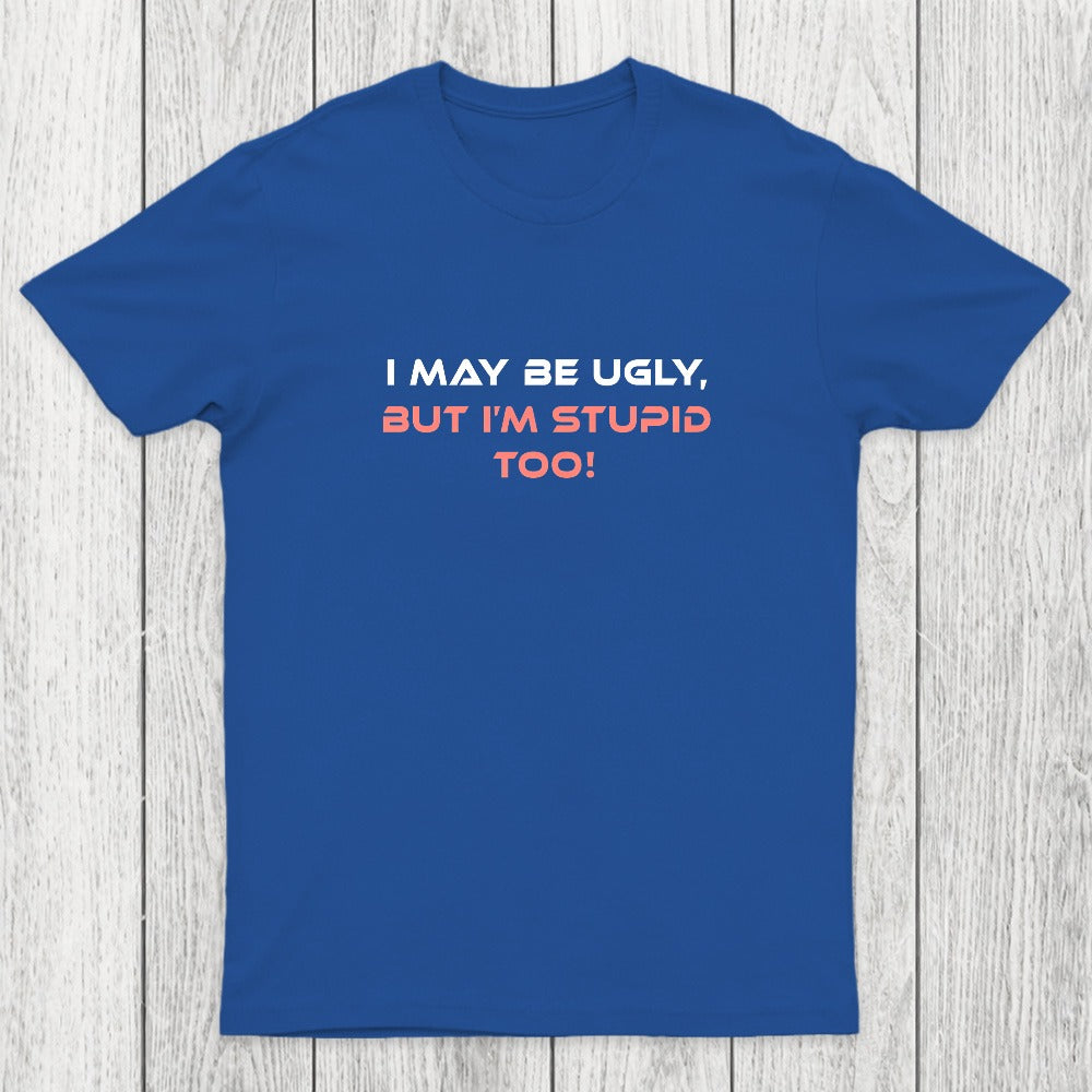 Ugly But Stupid Chicluma T-Shirt