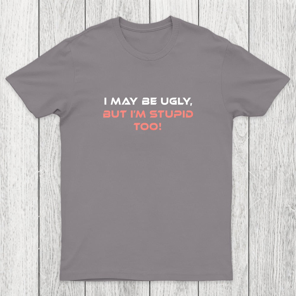 Ugly But Stupid Chicluma T-Shirt