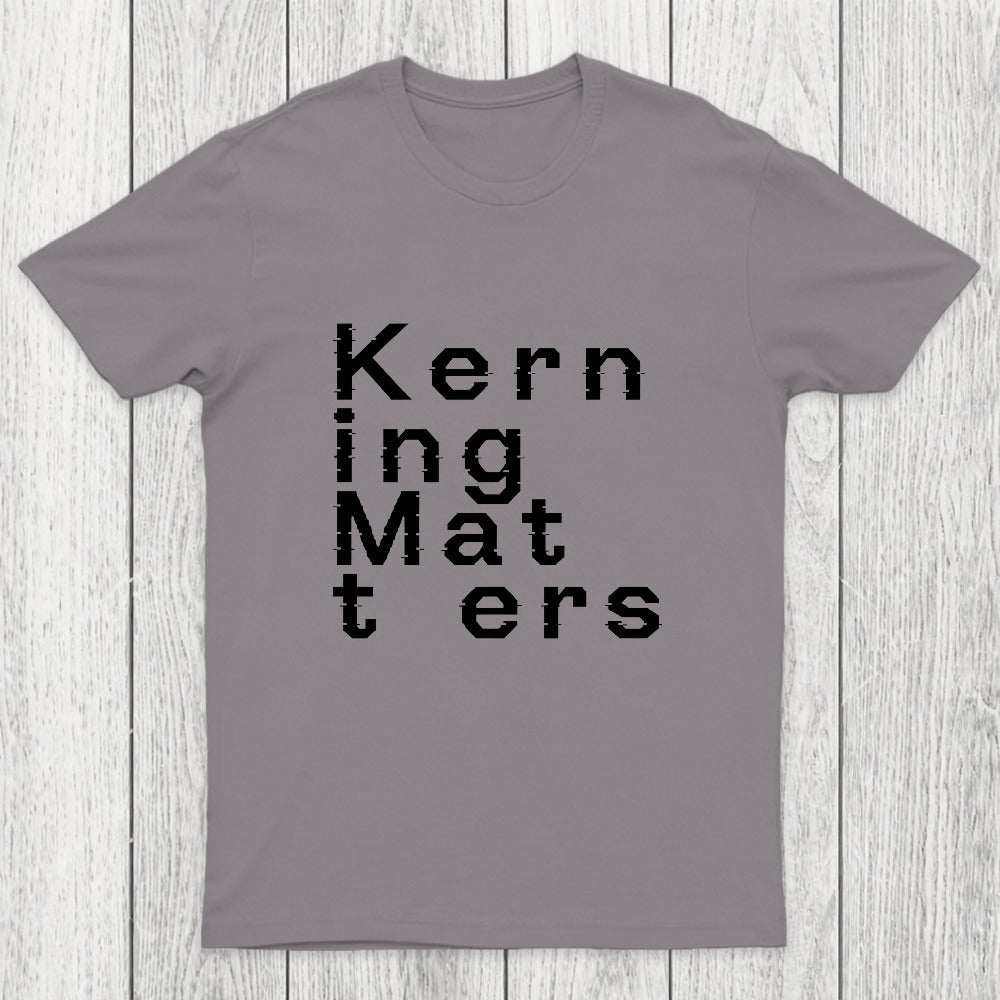 K e r n i n g M a t t e r s Chicluma T-Shirt