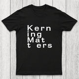 K e r n i n g M a t t e r s Chicluma T-Shirt