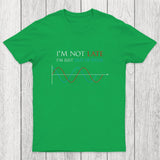 Im Not Late, Im Just Out Of Phase Chicluma T-Shirt