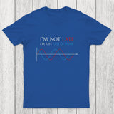Im Not Late, Im Just Out Of Phase Chicluma T-Shirt