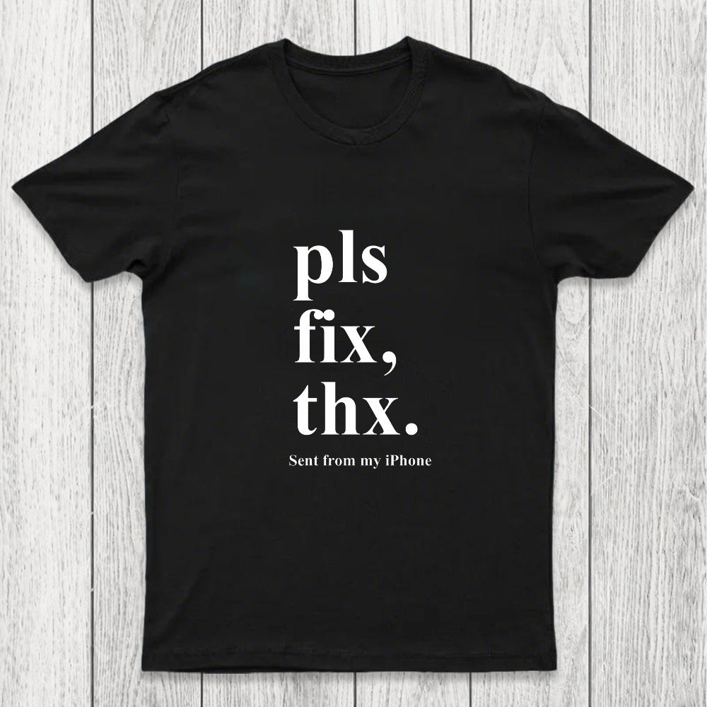 Pls Fix Thx Chicluma T-Shirt