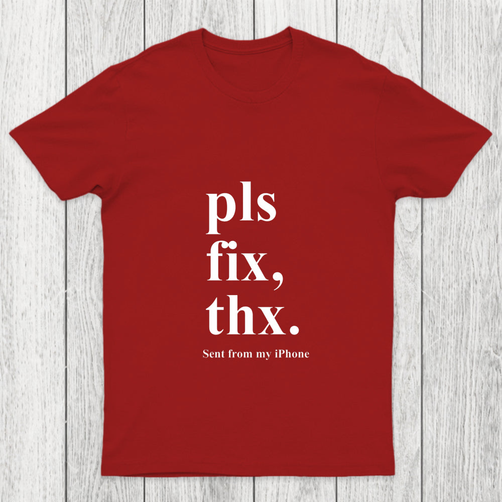 Pls Fix Thx Chicluma T-Shirt