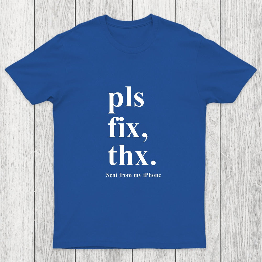 Pls Fix Thx Chicluma T-Shirt