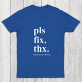 Pls Fix Thx Chicluma T-Shirt