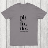 Pls Fix Thx Chicluma T-Shirt