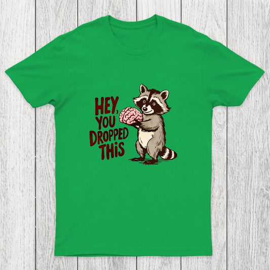 You Dropped This Chicluma T-Shirt
