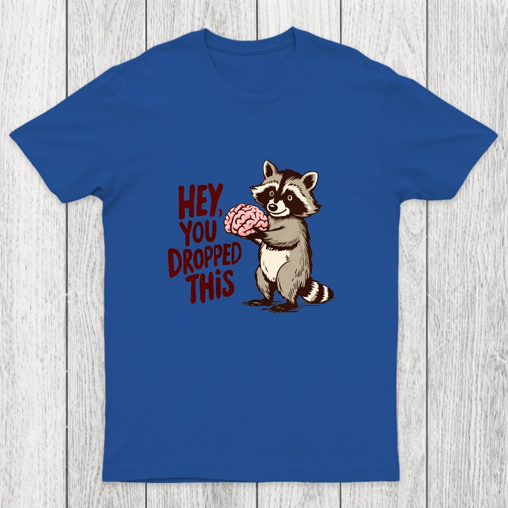 You Dropped This Chicluma T-Shirt
