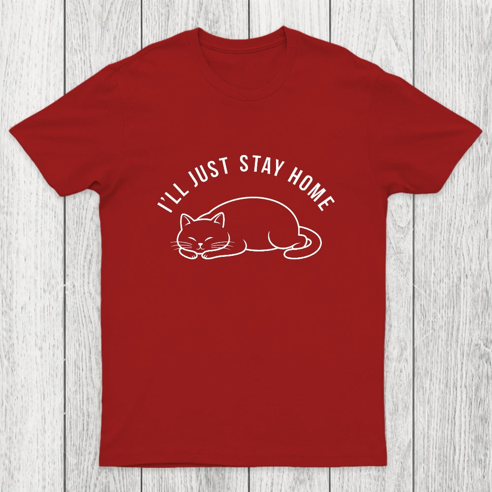 I'll Just Stay Home Chicluma T-Shirt