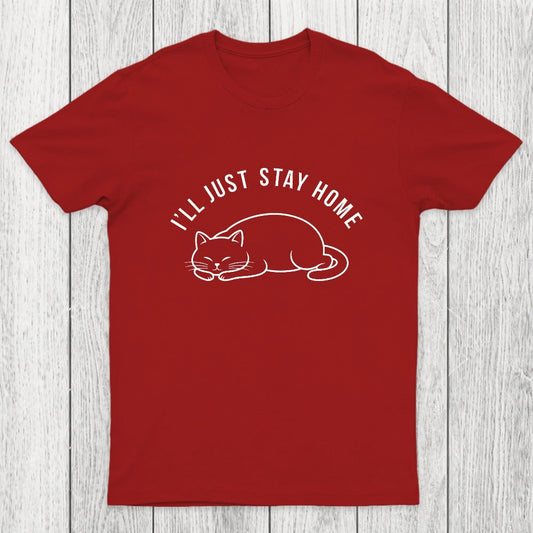 I'll Just Stay Home Chicluma T-Shirt
