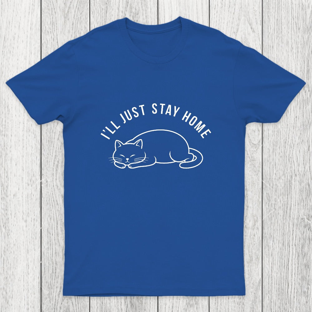I'll Just Stay Home Chicluma T-Shirt