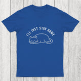 I'll Just Stay Home Chicluma T-Shirt